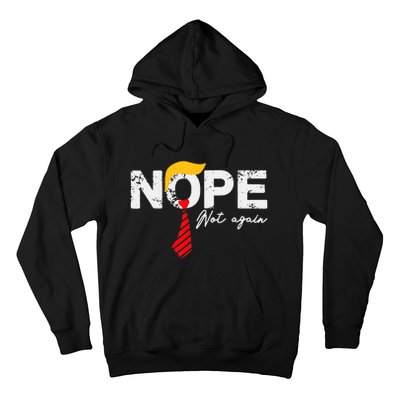 Nope Not Again Funny Trump Hoodie