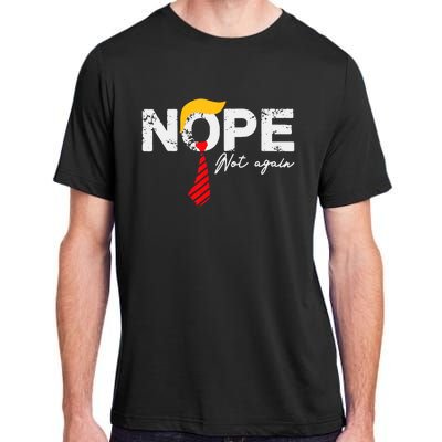 Nope Not Again Funny Trump Adult ChromaSoft Performance T-Shirt