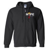 Nope Not Again Funny Trump Full Zip Hoodie