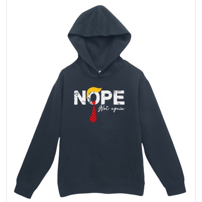 Nope Not Again Funny Trump Urban Pullover Hoodie