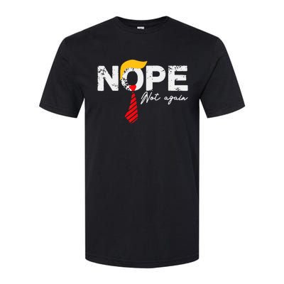 Nope Not Again Funny Trump Softstyle CVC T-Shirt