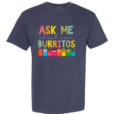 NICU Nurse Ask Me About Our Burritos Infant Care Specialist Garment-Dyed Heavyweight T-Shirt