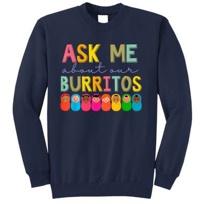 NICU Nurse Ask Me About Our Burritos Infant Care Specialist Tall Sweatshirt