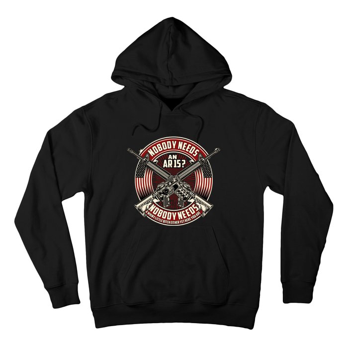 Nobody Needs An Ar15 Veteran Hoodie