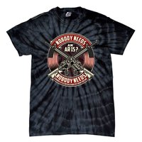 Nobody Needs An Ar15 Veteran Tie-Dye T-Shirt