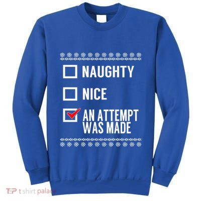 Naughty Nice An Attempt Was Made Christmas Checklist Gift Tall Sweatshirt