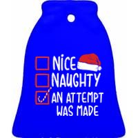 Naughty Nice An Attempt Was Made Christmas Funny Santa Hat Gift Ceramic Bell Ornament