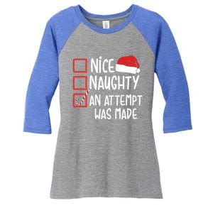 Naughty Nice An Attempt Was Made Christmas Funny Santa Hat Gift Women's Tri-Blend 3/4-Sleeve Raglan Shirt