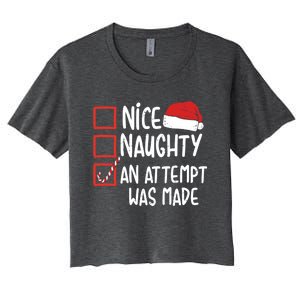 Naughty Nice An Attempt Was Made Christmas Funny Santa Hat Gift Women's Crop Top Tee