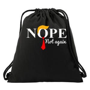 Nope Not Again Funny Trump Drawstring Bag