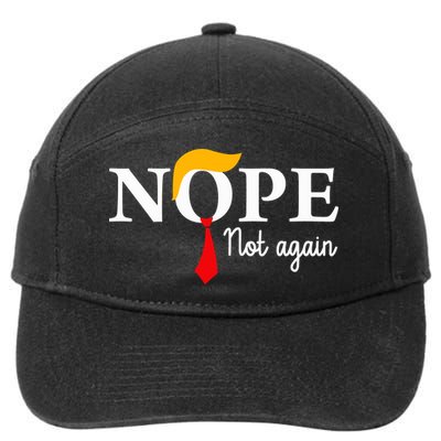 Nope Not Again Funny Trump Nope Not Again Trump 7-Panel Snapback Hat