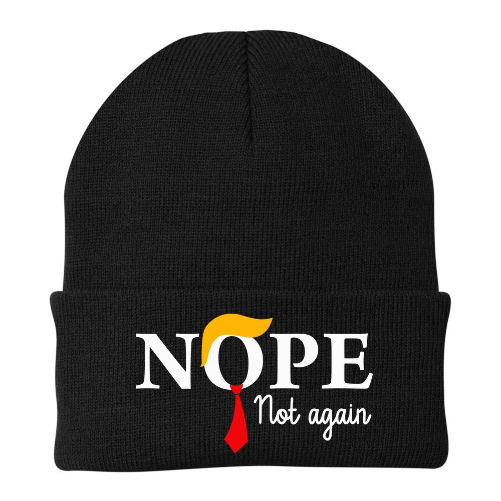 Nope Not Again Funny Trump Nope Not Again Trump Beanie