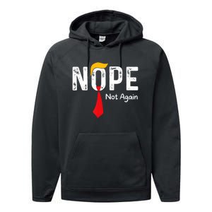 Nope Not Again Funny Sarcastic Trump Statement Usa Humor Usa Performance Fleece Hoodie