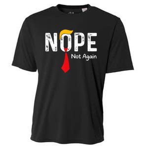 Nope Not Again Funny Sarcastic Trump Statement Usa Humor Usa Cooling Performance Crew T-Shirt