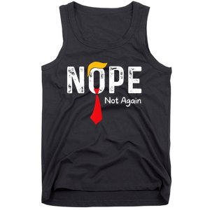 Nope Not Again Funny Sarcastic Trump Statement Usa Humor Usa Tank Top