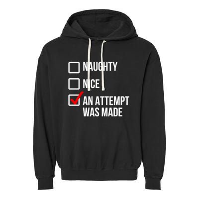 Naughty Nice An Attempt Was Made Funny Christmas Checkbox Cool Gift Garment-Dyed Fleece Hoodie