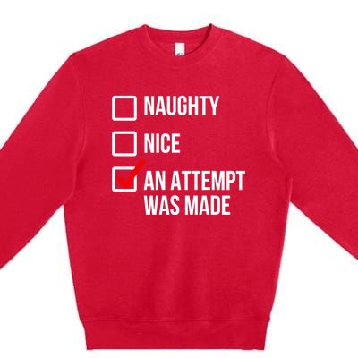 Naughty Nice An Attempt Was Made Funny Christmas Checkbox Cool Gift Premium Crewneck Sweatshirt