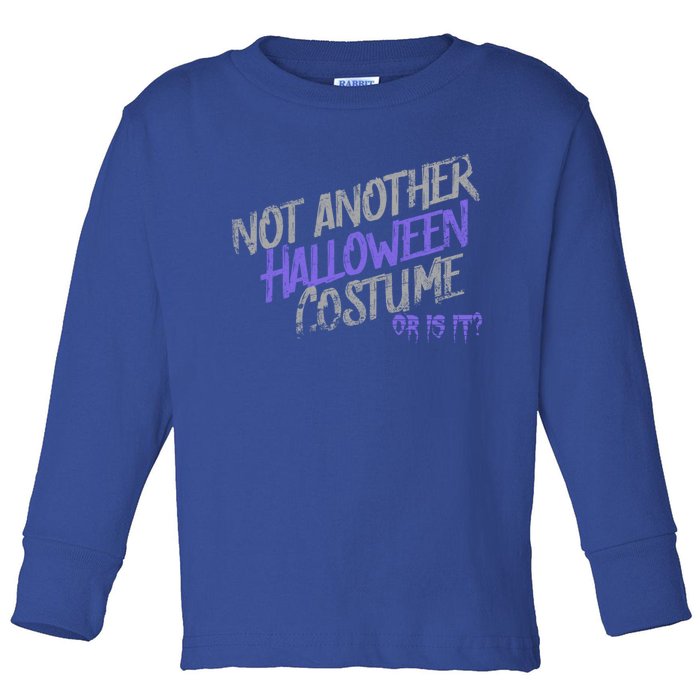 Nop Not Another Halloween Costume Or Is It? Scared Yet? Gift Toddler Long Sleeve Shirt