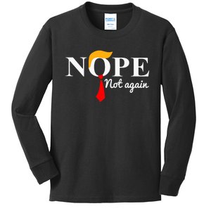 Nope Not Again Funny Trump Kids Long Sleeve Shirt