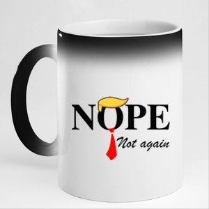 Nope Not Again Funny Trump Apparel Nope Not Again Trump 11oz Black Color Changing Mug