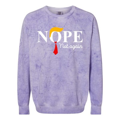 Nope Not Again Funny Trump Apparel Nope Not Again Trump Colorblast Crewneck Sweatshirt