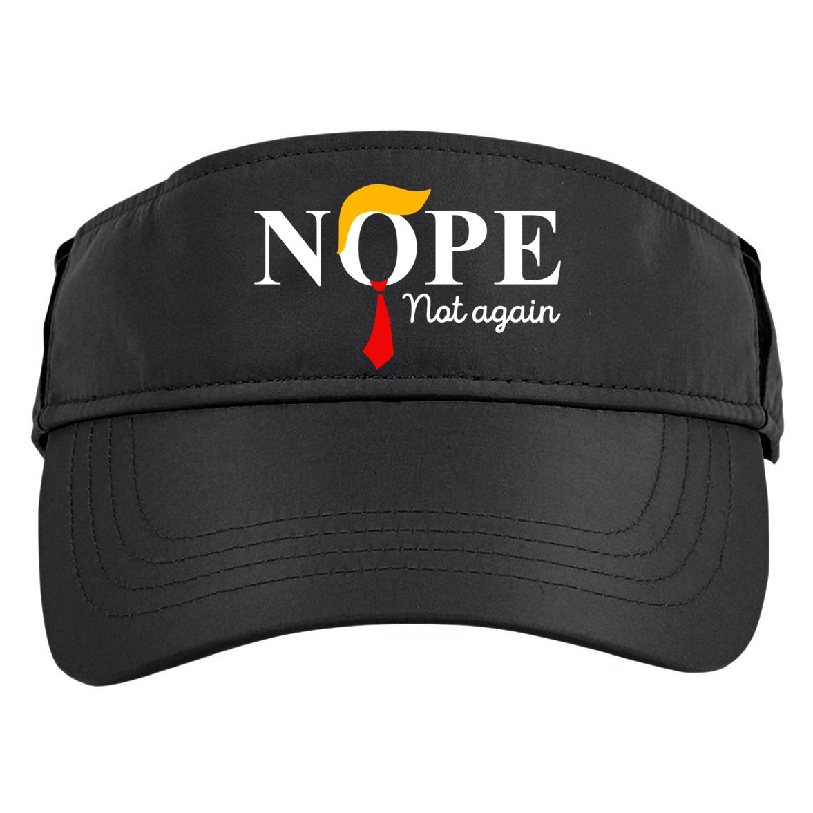 Nope Not Again Funny Trump Apparel Nope Not Again Trump Adult Drive Performance Visor