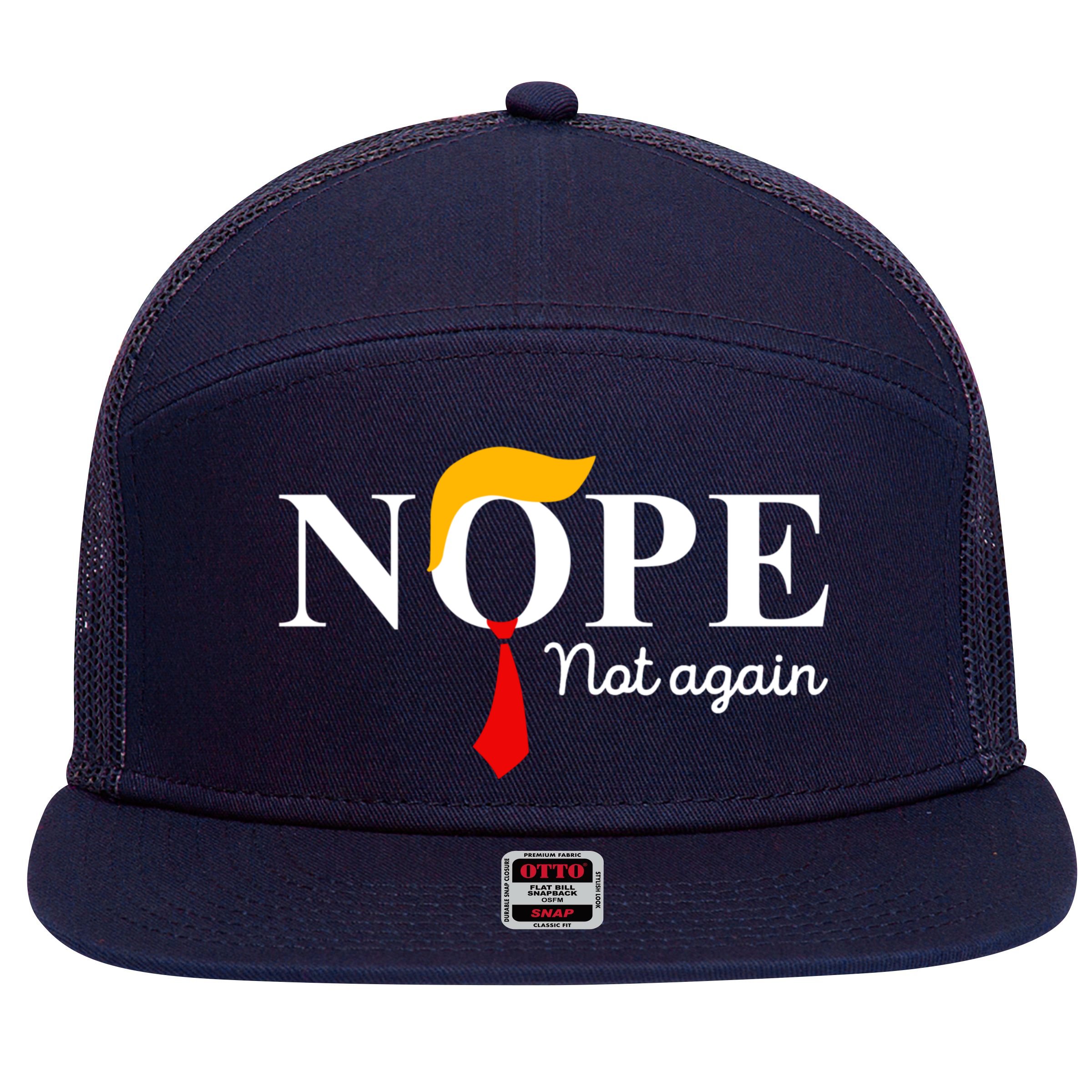 Nope Not Again Funny Trump Apparel Nope Not Again Trump 7 Panel Mesh Trucker Snapback Hat