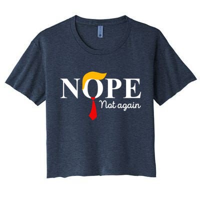 Nope Not Again Funny Trump Apparel Nope Not Again Trump Crop Top