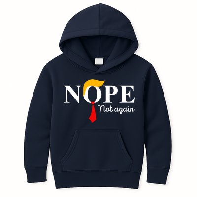 Nope Not Again Funny Trump Apparel Nope Not Again Trump Kids Hoodie