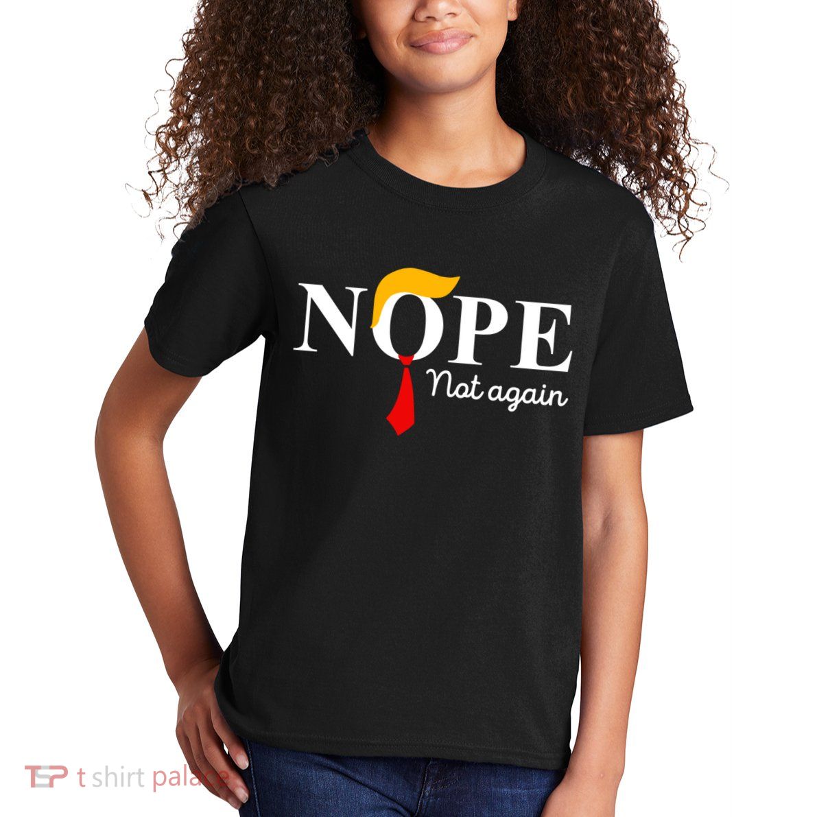 Nope Not Again Funny Trump Apparel Nope Not Again Trump Kids T-Shirt