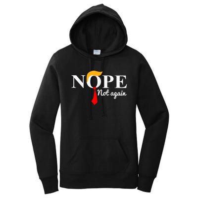 Nope Not Again Funny Trump Women's Pullover Hoodie