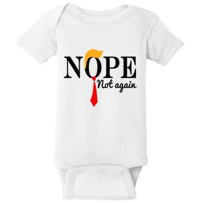 Nope Not Again Funny Trump Baby Bodysuit