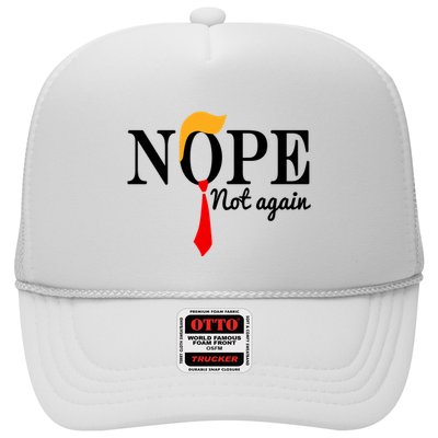 Nope Not Again Funny Trump Trucker Hat
