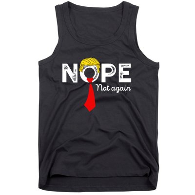 Nope Not Again Funny Trump Apparel Nope Not Again Trump Tank Top