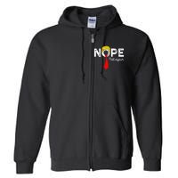 Nope Not Again Funny Trump Apparel Nope Not Again Trump Full Zip Hoodie