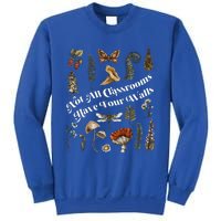 Nature Not All Classrooms Have Four Walls Homeschool Mom Sweatshirt