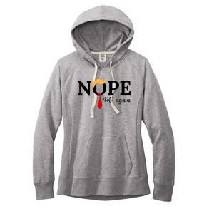 Nope Not Again Funny Trump Women's Fleece Hoodie