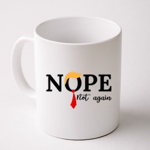 Nope Not Again Funny Trump Coffee Mug