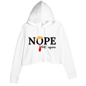 Nope Not Again Funny Trump Crop Fleece Hoodie