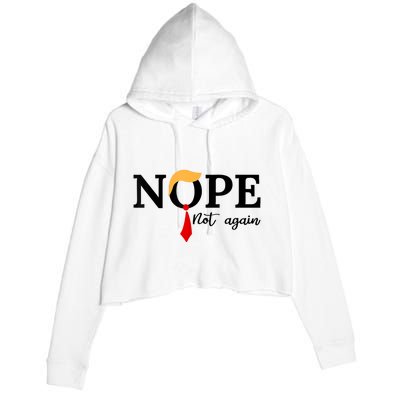 Nope Not Again Funny Trump Crop Fleece Hoodie