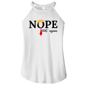 Nope Not Again Funny Trump Women's Perfect Tri Rocker Tank