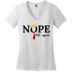 Nope Not Again Funny Trump Women's V-Neck T-Shirt