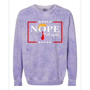 Nope Not Again Funny Trump Saying Quote Anti Trump Colorblast Crewneck Sweatshirt