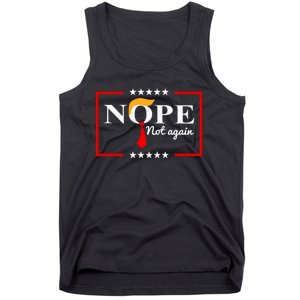 Nope Not Again Funny Trump Saying Quote Anti Trump Tank Top