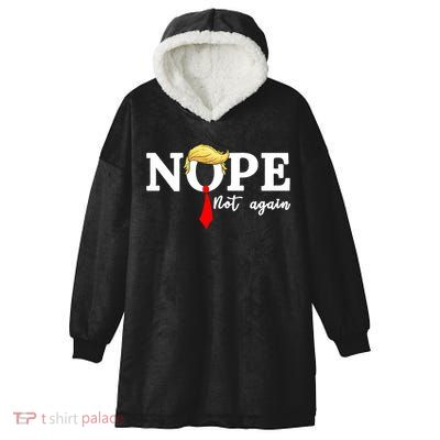 Nope Not Again Anti Trump Hooded Wearable Blanket