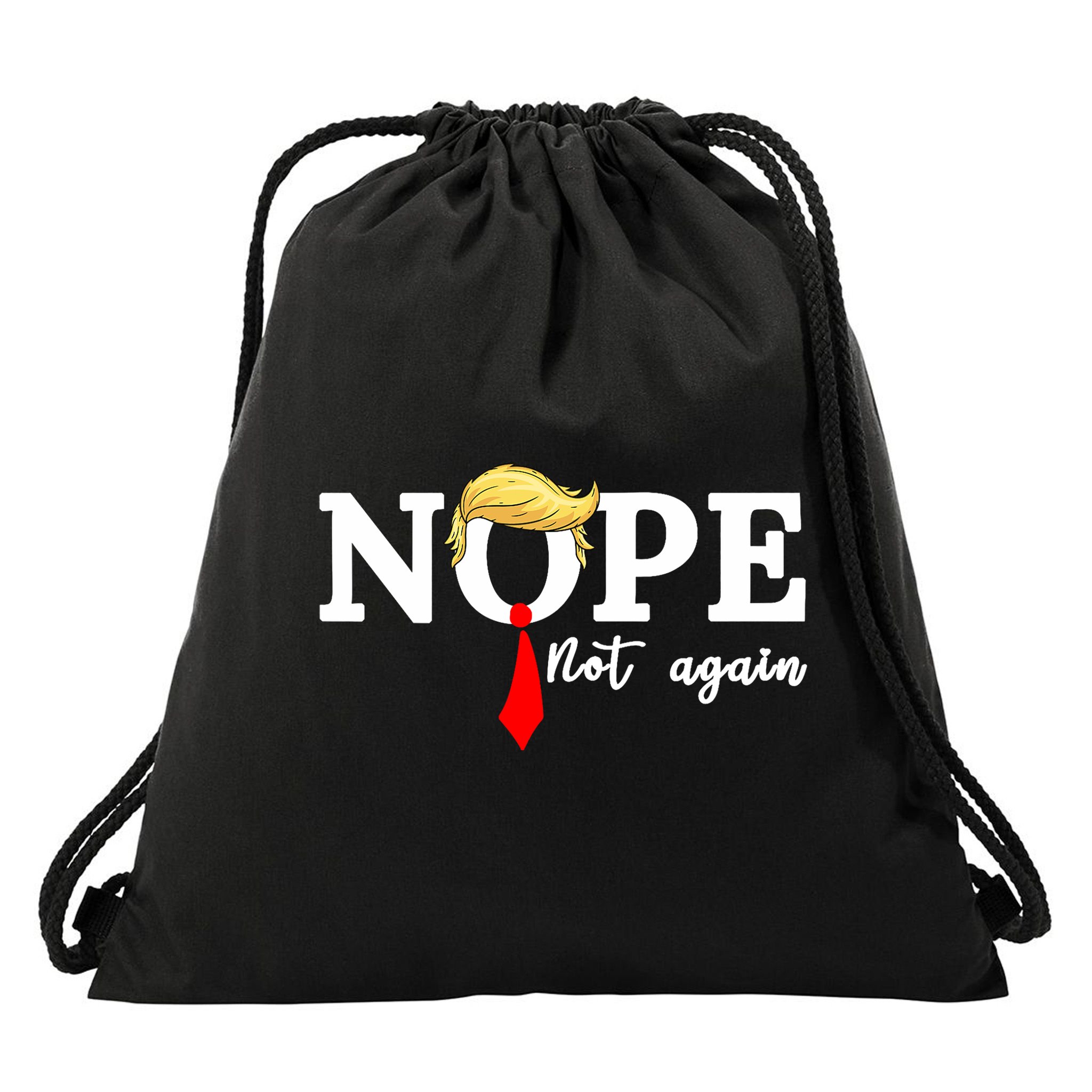 Nope Not Again Anti Trump Drawstring Bag