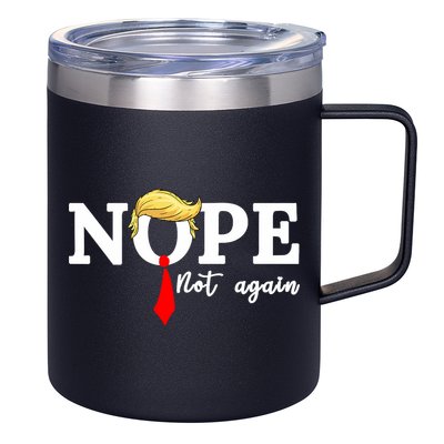 Nope Not Again Anti Trump 12oz Stainless Steel Coffee Mug
