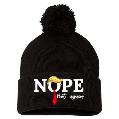 Nope Not Again Anti Trump Pom Pom 12in Knit Beanie