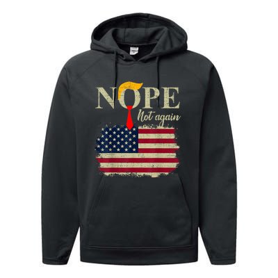 Nope Not Again Funny Trump Performance Fleece Hoodie