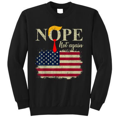 Nope Not Again Funny Trump Sweatshirt